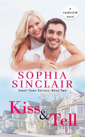 [Small-Town Secrets 02] • Kiss & Tell